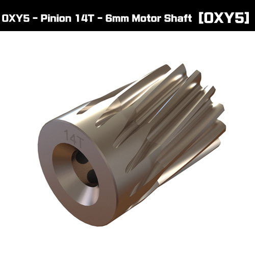 OXY5 - Pinion 14T -  6mm Motor Shaft [OSP-1314]