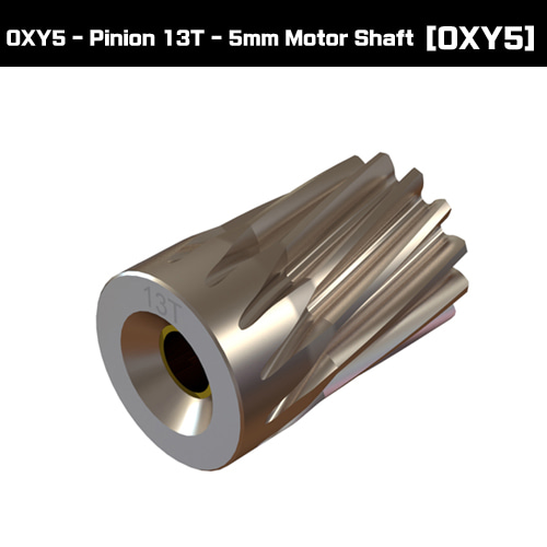 OXY5 - Pinion 13T -  5mm Motor Shaft [OSP-1359]